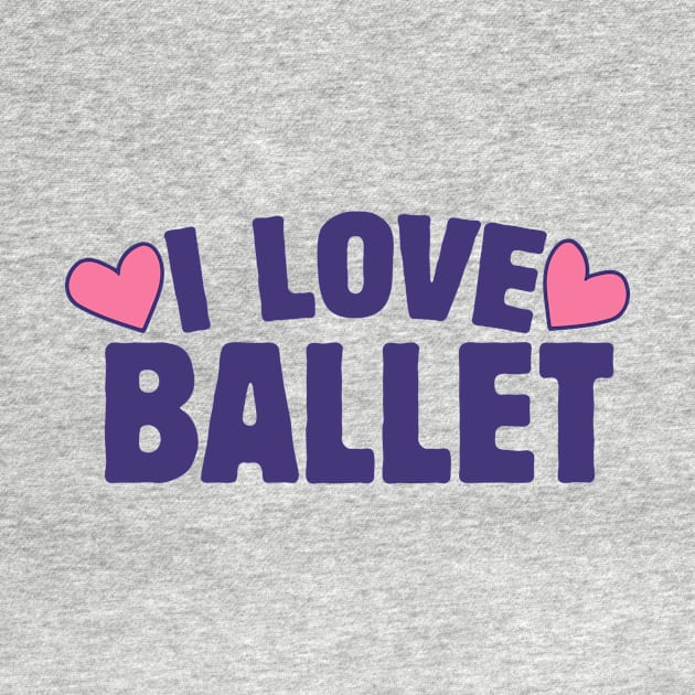 I love Ballet by bubbsnugg